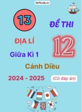 13 Đề thi Địa lí 12 giữa Kì 1 Cánh Diều 2024-2025 (Có đáp án)